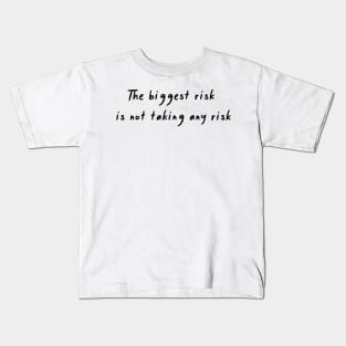 Take a risk! Kids T-Shirt